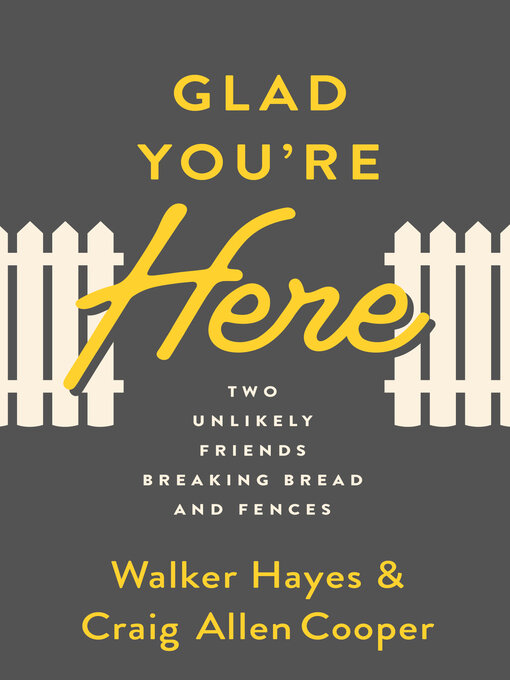 Title details for Glad You're Here by Walker Hayes - Available